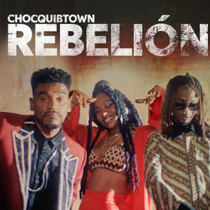ChocQuibTown Ft Alacran Records – Rebelión